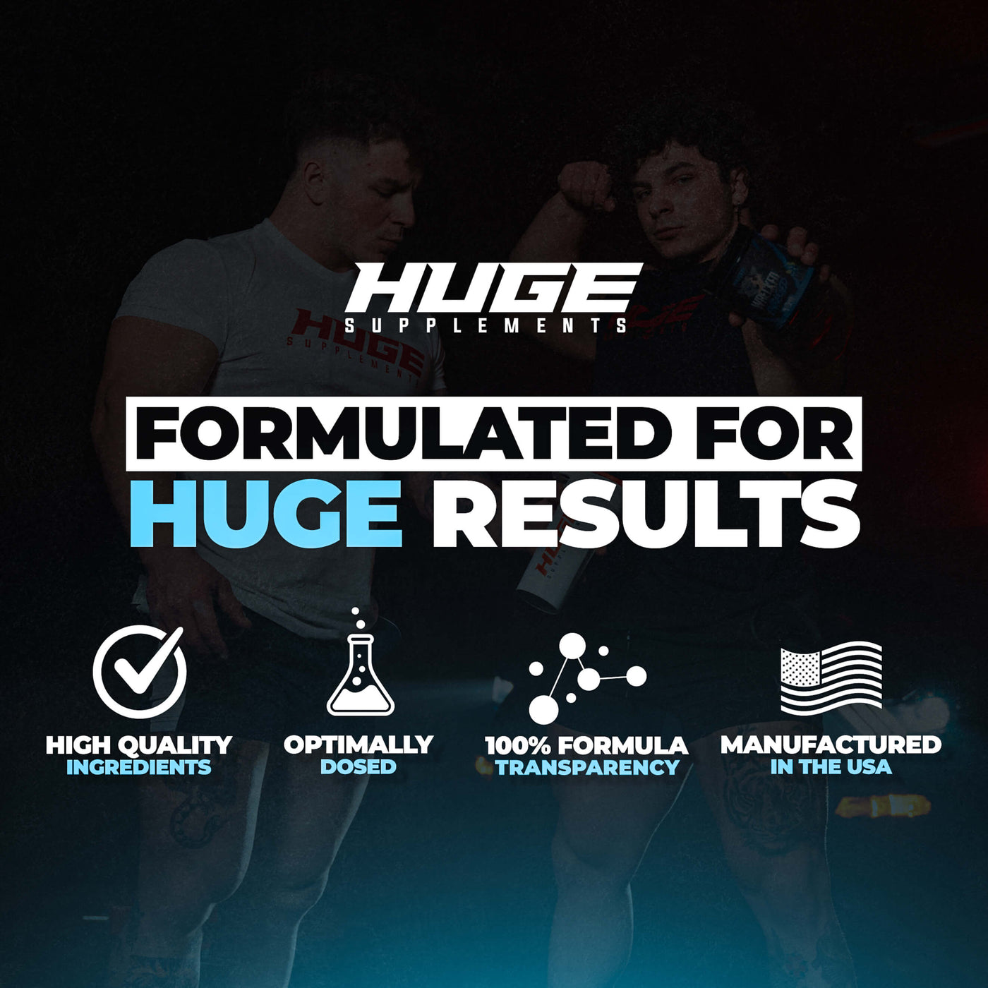 Formulated for HUGE results